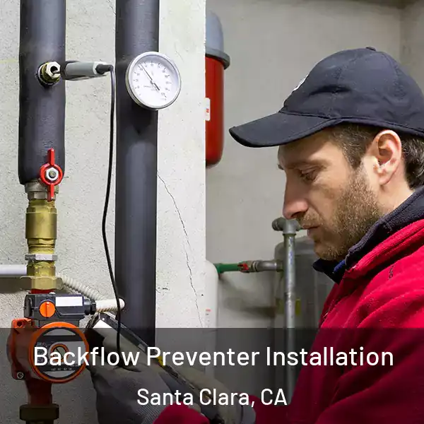  Backflow Preventer Installation Santa Clara, CA