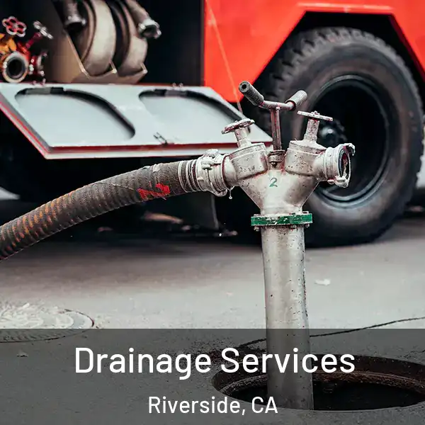  Drainage Services Riverside, CA