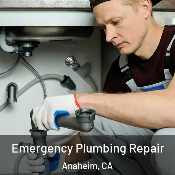  Emergency Plumbing Repair Anaheim, CA