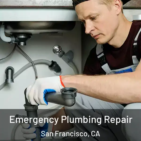 Emergency Plumbing Repair San Francisco, CA