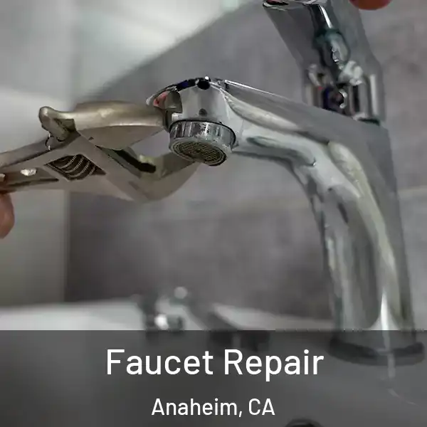  Faucet Repair Anaheim, CA