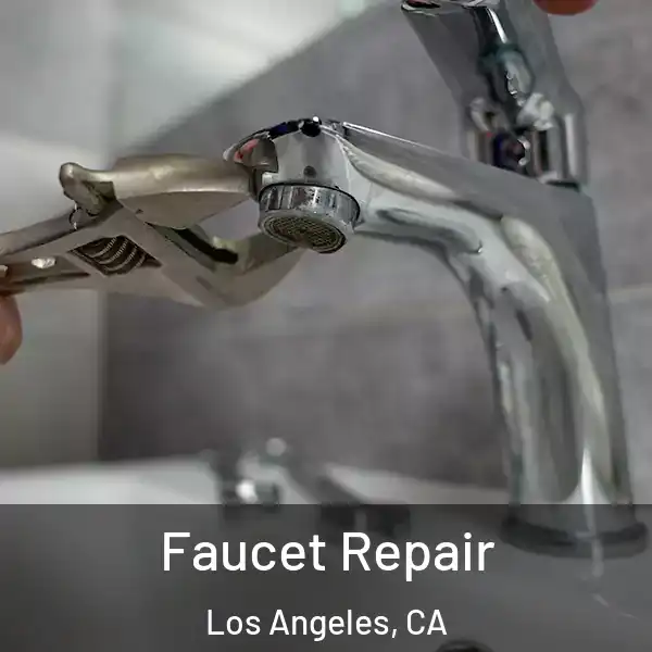 Faucet Repair Los Angeles, CA