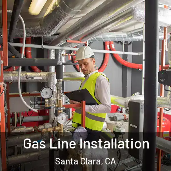  Gas Line Installation Santa Clara, CA