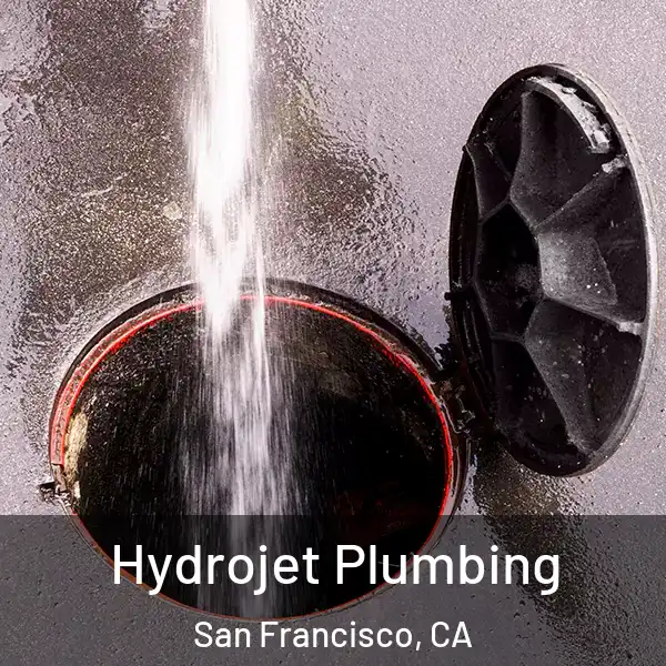  Hydrojet Plumbing San Francisco, CA