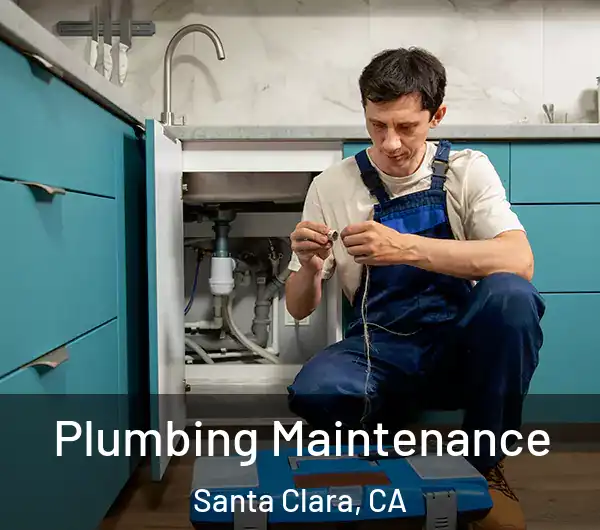  Plumbing Maintenance Santa Clara, CA