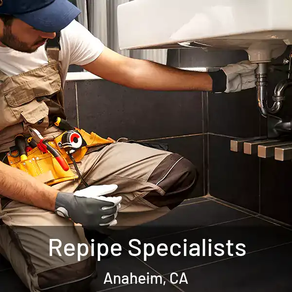  Repipe Specialists Anaheim, CA