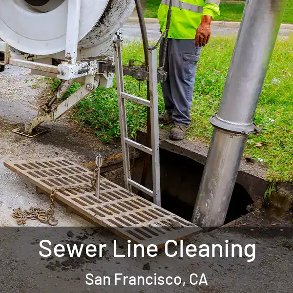  Sewer Line Cleaning San Francisco, CA