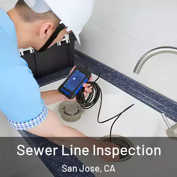  Sewer Line Inspection San Jose, CA