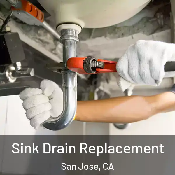  Sink Drain Replacement San Jose, CA