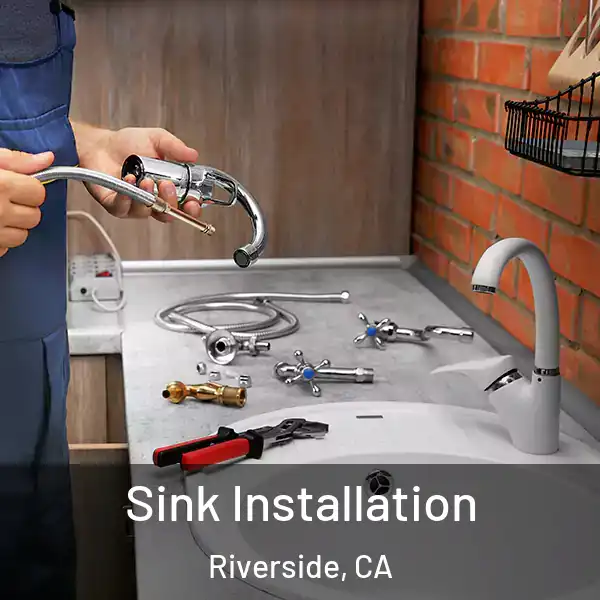  Sink Installation Riverside, CA