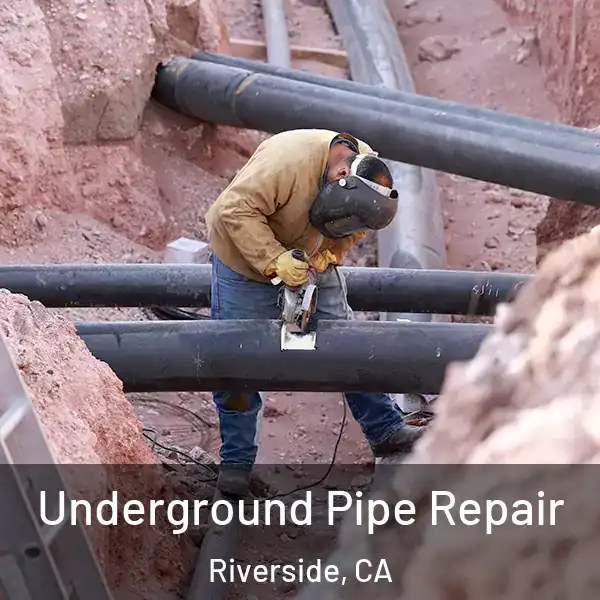  Underground Pipe Repair Riverside, CA