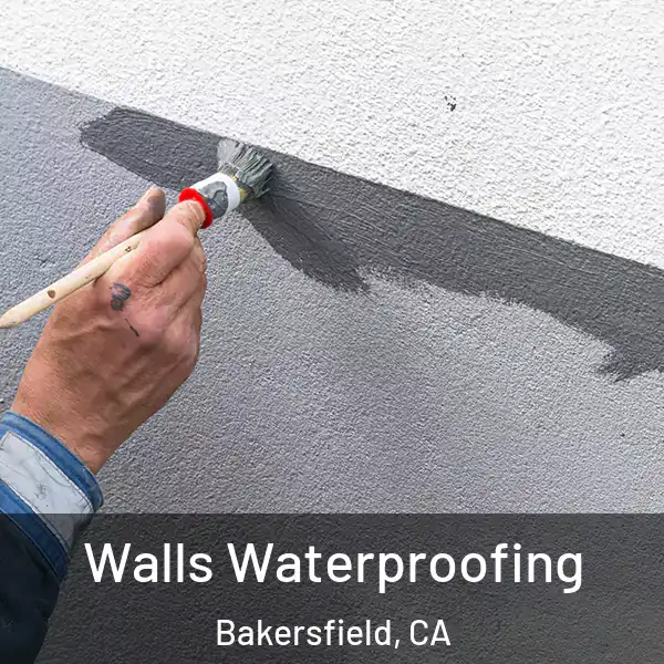  Walls Waterproofing Bakersfield, CA
