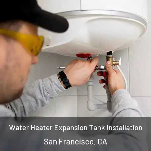  Water Heater Expansion Tank Installation San Francisco, CA