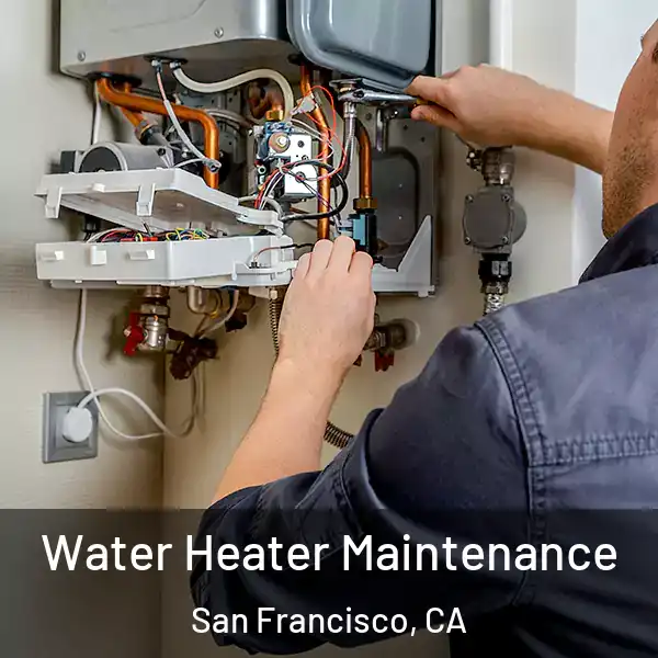  Water Heater Maintenance San Francisco, CA